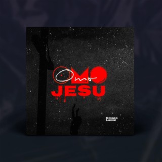 Omo Jesu lyrics | Boomplay Music