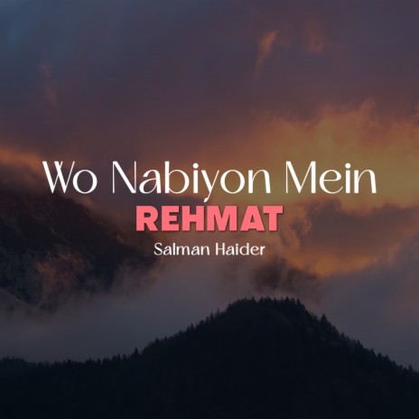 Wo Nabiyon Mein Rehmat | Boomplay Music