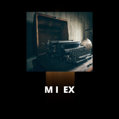 M I E X | Boomplay Music