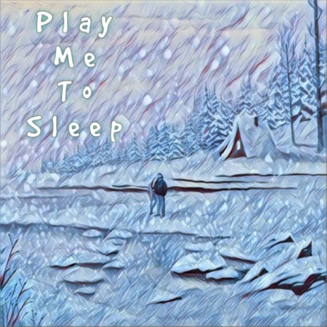 Play Me To Sleep