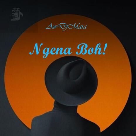 Ngena Boh | Boomplay Music