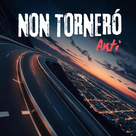 Non tornerò | Boomplay Music