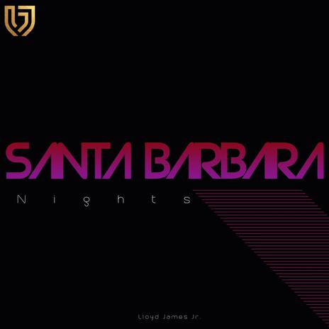 Santa Barbara Nights | Boomplay Music