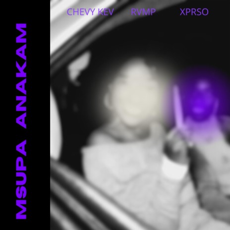 Msupa Anakam ft. RVMP & Xprso.