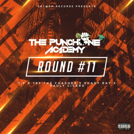 Round #11 ft. T.F, Pauly Cicero, Tef The Chasher & Shady Ray