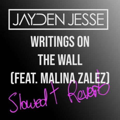 Writings On The Wall (Slowed + Reverb) ft. Malina Zalez | Boomplay Music