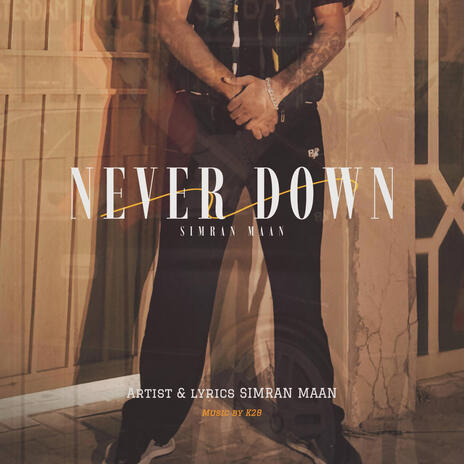 Never down | Boomplay Music