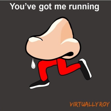 You've got me running | Boomplay Music