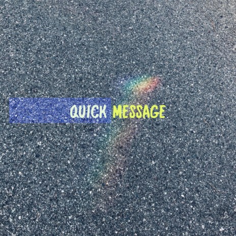 Quick Message | Boomplay Music