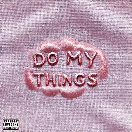 Do My Things | Boomplay Music