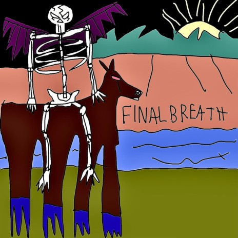 FINAL BREATH | Boomplay Music