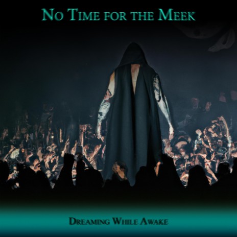 No Time for the Meek | Boomplay Music