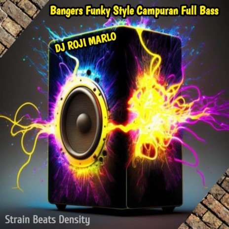 Bangers Funky Campuran Stlye | Boomplay Music