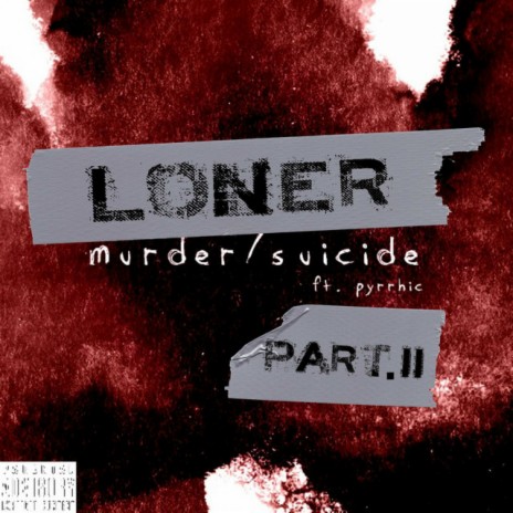 Loner (Murder/Suicide Pt. 2) ft. sinna | Boomplay Music