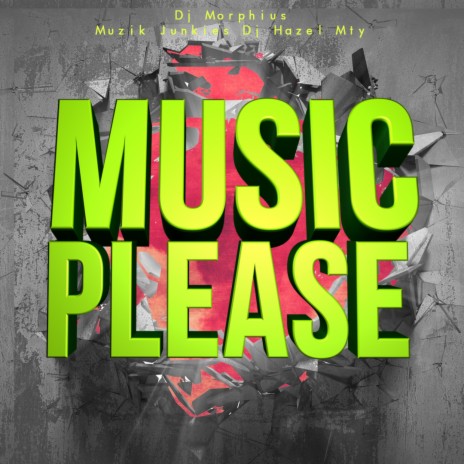 Music Please ft. DJ Hazel Mty & Muzik Junkies | Boomplay Music