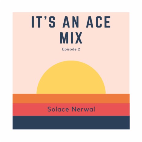 It's an Ace Mix (Episode 2) | Boomplay Music