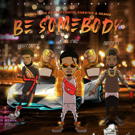 Be Somebody ft. mekel s'nce, Kriptonite & enestee | Boomplay Music