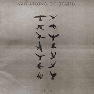 VARIATIONS OF STATIC Pt. III (Familiar)