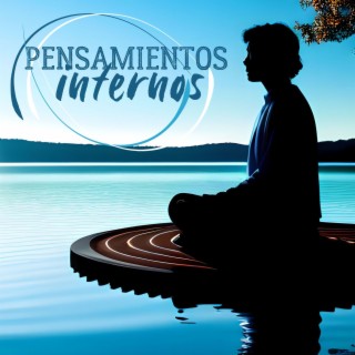 Pensamientos Internos: Música de Meditación Yoga para Limpieza de Chakras, Enfoque Profundo y Masaje Terapéutico