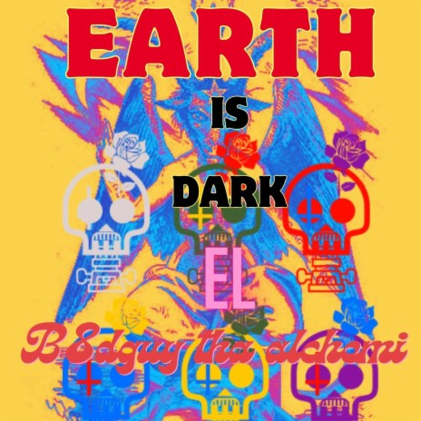 Earth Is Dark El