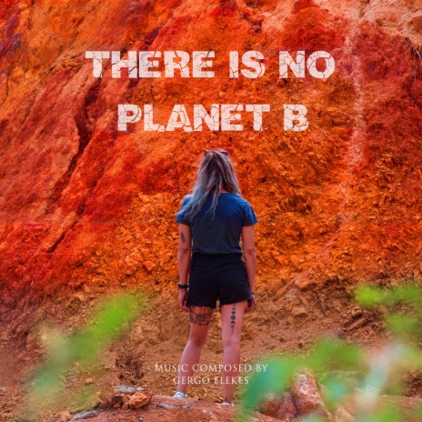 There Is No Planet B (unused) | Boomplay Music