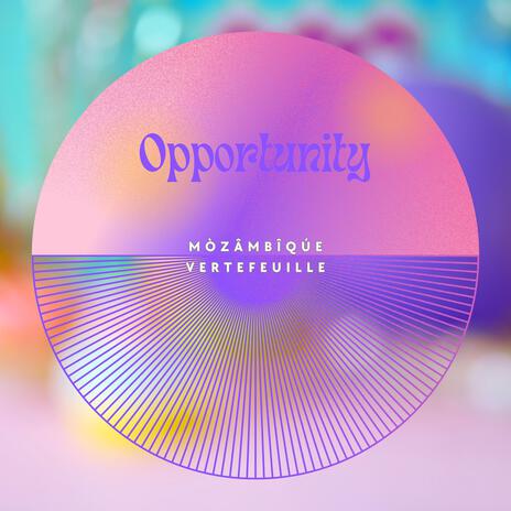 Opportunity ft. Vertefeuille | Boomplay Music