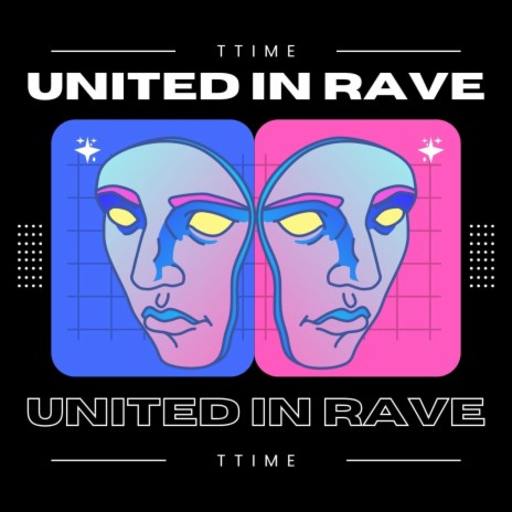 United in Rave | Boomplay Music