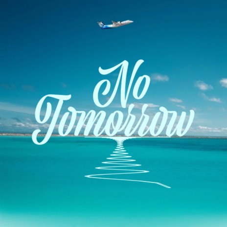 No Tomorrow