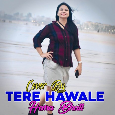 Tere Hawale (cover) | Boomplay Music