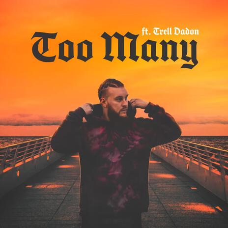 Too Many | Boomplay Music