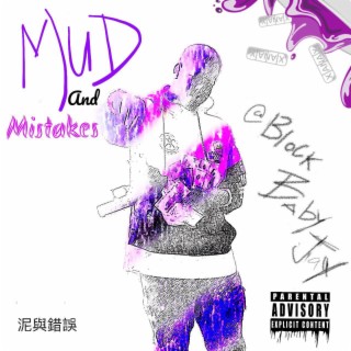 Mud and Mistakes