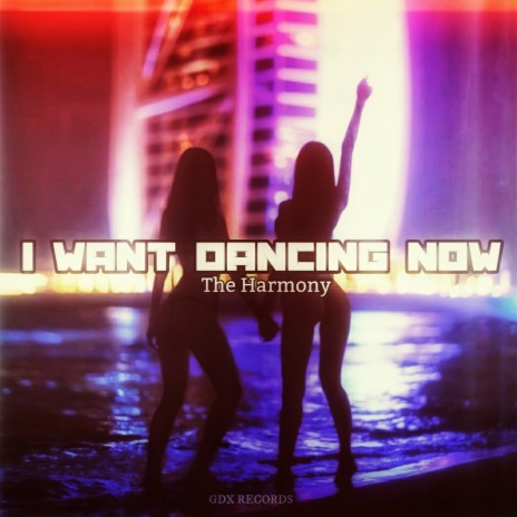 I Want Dancing Now | Boomplay Music