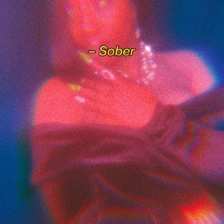 Sober lyrics | Boomplay Music