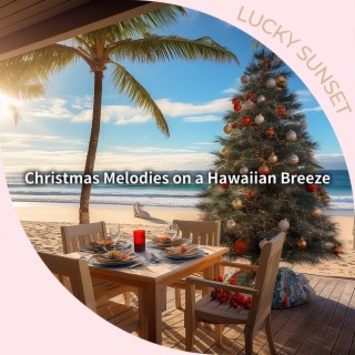 Christmas Melodies on a Hawaiian Breeze