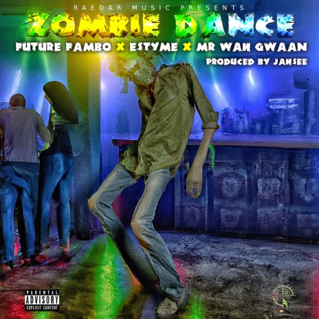 Zombie Dance ft. Estyme & Mr. Wah Gwaan | Boomplay Music