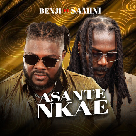 ASANTE NKAE ft. Samini | Boomplay Music