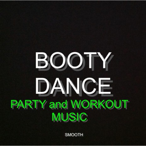 Booty Dance | Boomplay Music