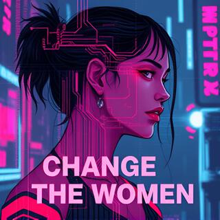 _Change the Woman_