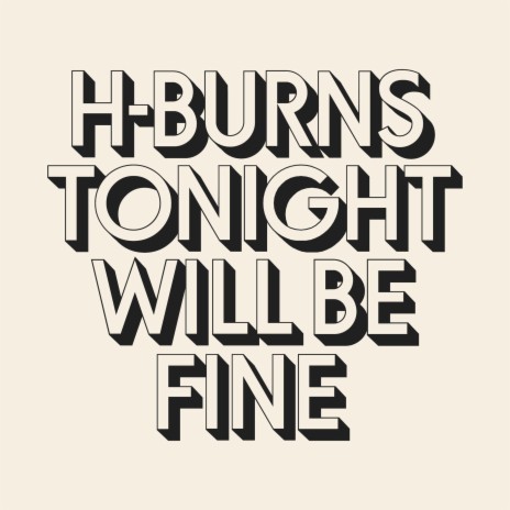 Tonight Will Be Fine | Boomplay Music