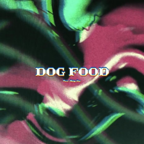 DOG FOOD | Boomplay Music