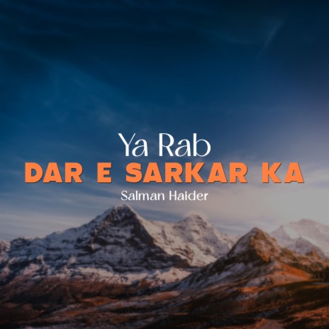 Ya Rab Dar e Sarkar Ka | Boomplay Music