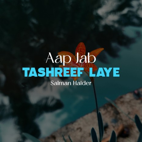 Aap Jab Tashreef Laye | Boomplay Music