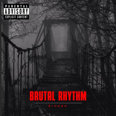 BRUTAL RHYTHM (Slowed + Reverb) | Boomplay Music