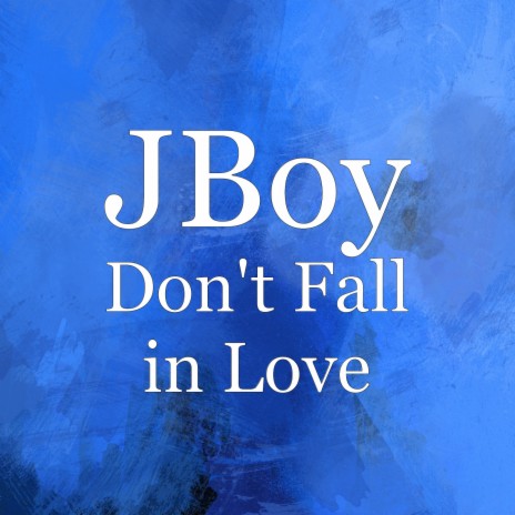 Don't Fall in Love | Boomplay Music