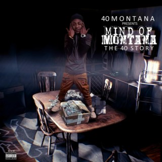 Mind of Montana (The 40 Story)