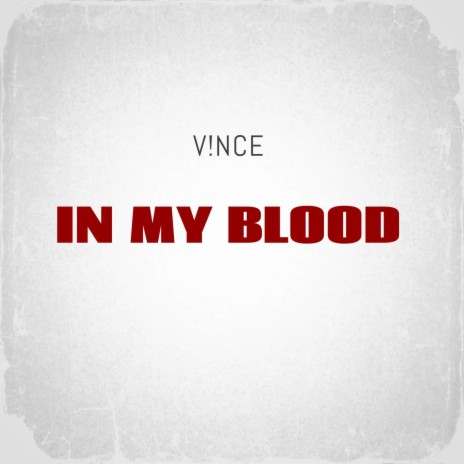 In my blood