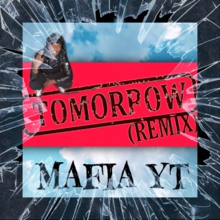 Tomorrow (Mafia mix)