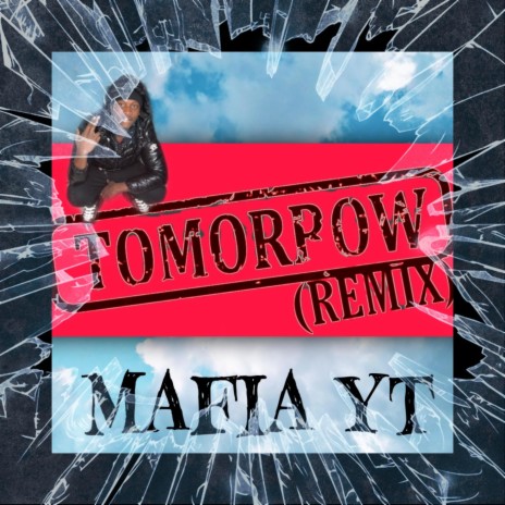 Tomorrow (Mafia mix) | Boomplay Music