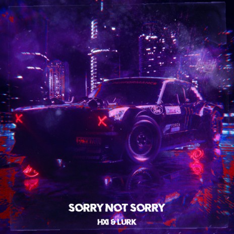 Sorry Not Sorry ft. Lurk | Boomplay Music