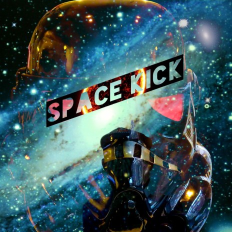 Space Kick | Boomplay Music